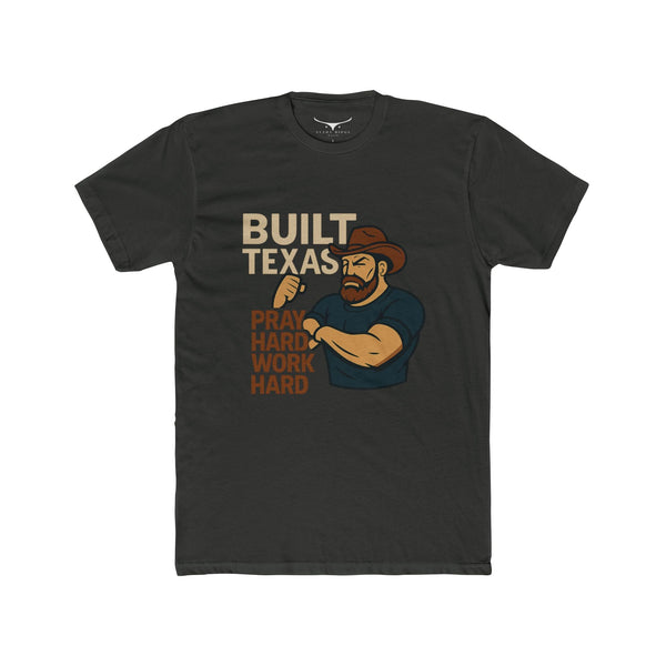 Texan Pride Crew Tee - Built Texas Pray Hard Work Hard Gift for Dads Texas T-shirt Western Style Apparel Cowboy Tee