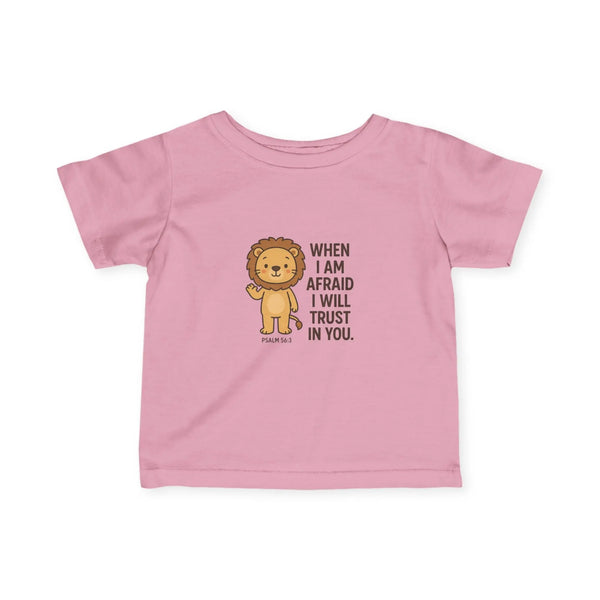 Girls T-Shirt - When I am Afraid I will Trust In You - Pink / 6M - Kids clothes