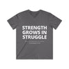 Mens Christian V-Neck T-Shirt – Strength Grows in Struggle | 2 Cor 12:10 - S / Charcoal - V-neck