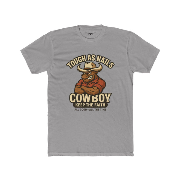 Tough Cowboy Tee - Keep the Faith Shirt for Ranch Lovers Western Style Gift Unisex Cotton Crew Tee Cowboy Pride Apparel