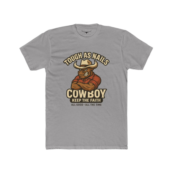 Tough Cowboy Tee - Keep the Faith Shirt for Ranch Lovers Western Style Gift Unisex Cotton Crew Tee Cowboy Pride Apparel
