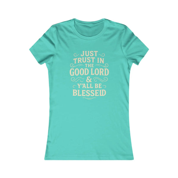 Faith-Inspired Women’s Tee – Trust in the Good Lord Design Inspirational Shirt for Everyday Gift for Women Christian