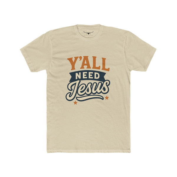 Y’All Need Jesus Unisex Cotton Crew Tee Faith T-Shirt Christian Apparel Gift for Believers Casual Church Wear - Solid